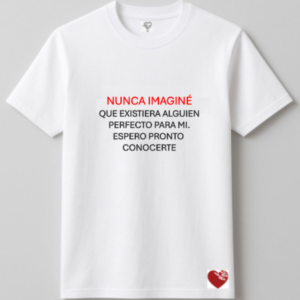 NUNCA IMAGINÉ QUE EXISTIERA ALGUIEN PERFECTO PARA MI. ESPERO PRONTO CONOCERTE.
