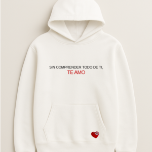 SIN COMPRENDER TODO DE TI, TE AMO