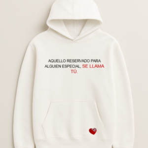AQUELLO RESERVADO PARA ALGUIEN ESPECIAL, SE LLAMA TÚ