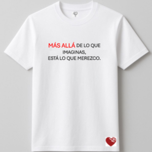 MÁS ALLÁ DE LO QUE IMAGINAS, ESTÁ LO QUE MEREZCO