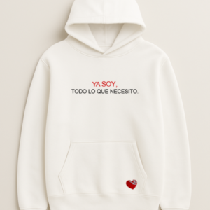 YA SOY TODO LO QUE NECESITO