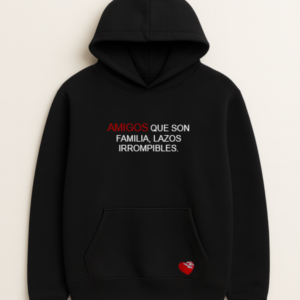 AMIGOS QUE SON FAMILIA, LAZOS IRROMPIBLES