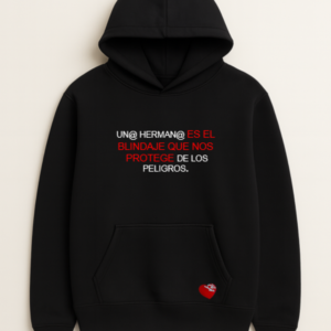 UN@ HERMAN@ ES EL BLIDAJE QUE NOS PROTEGE DE LOS PELIGROS