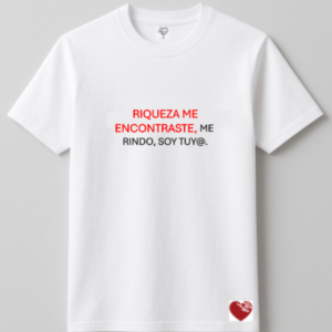 RIQUEZA ME ENCONTRASTE. ME RINDO, SOY TUY@