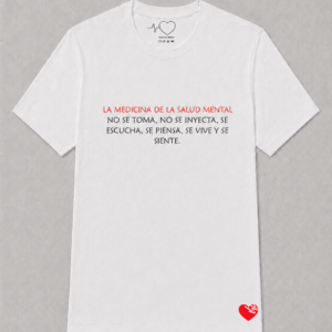 LA MEDICINA DE LA SALUD MENTAL NO SE TOMA, NO SE INYECTA, SE ESCUCHA, SE PIENSA, SE VIVE Y SE SIENTE.