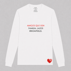 AMIGOS QUE SON FAMILIA, LAZOS IRROMPIBLES.
