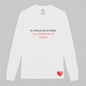 EL IMPULSO DE MI PADRE, ES LA FUERZA DE MI ABUELO.