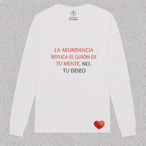 LA ABUNDANCIA REPLICA EL GUIÓN DE TU MENTE. NO, TU DESEO