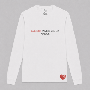 LA MEJOR FAMILIA SON LOS AMIGOS.
