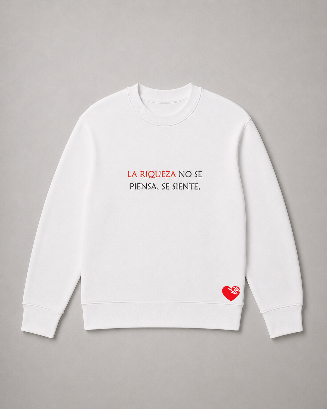 LA RIQUEZA NO SE PIENSA, SE SIENTE.