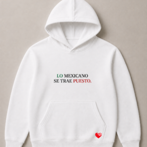 LO MEXICANO SE TRAE PUESTO
