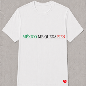 MÉXICO ME QUEDA BIEN